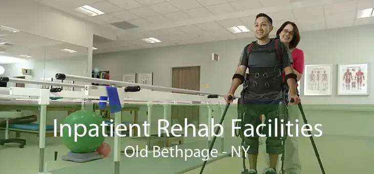 Inpatient Rehab Facilities Old Bethpage - NY