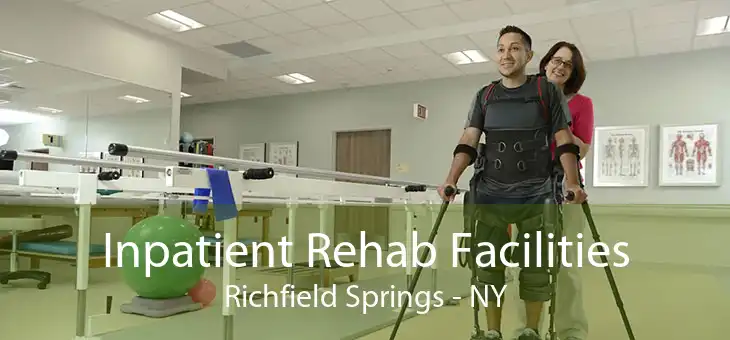 Inpatient Rehab Facilities Richfield Springs - NY