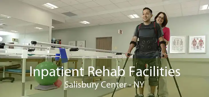 Inpatient Rehab Facilities Salisbury Center - NY