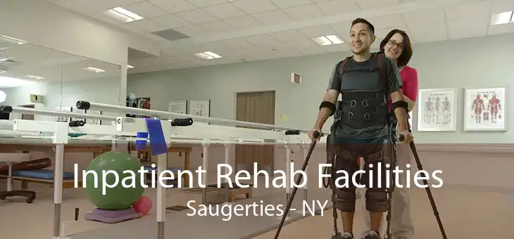 Inpatient Rehab Facilities Saugerties - NY