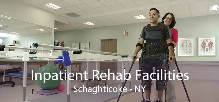 Inpatient Rehab Facilities Schaghticoke - NY