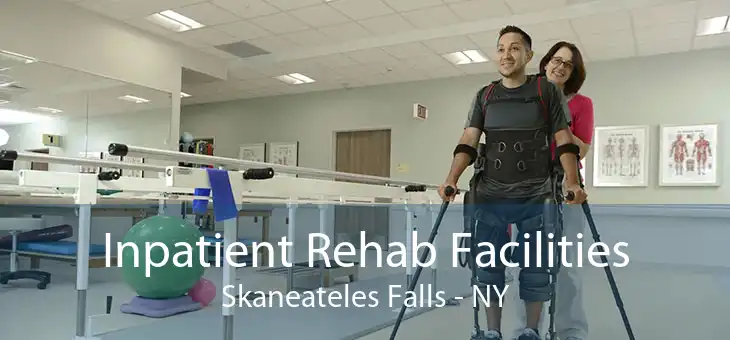 Inpatient Rehab Facilities Skaneateles Falls - NY