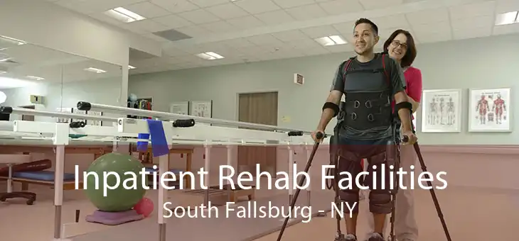 Inpatient Rehab Facilities South Fallsburg - NY