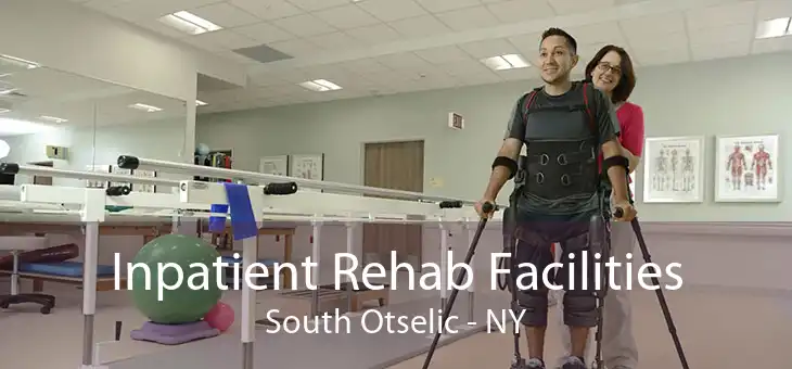 Inpatient Rehab Facilities South Otselic - NY