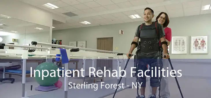 Inpatient Rehab Facilities Sterling Forest - NY
