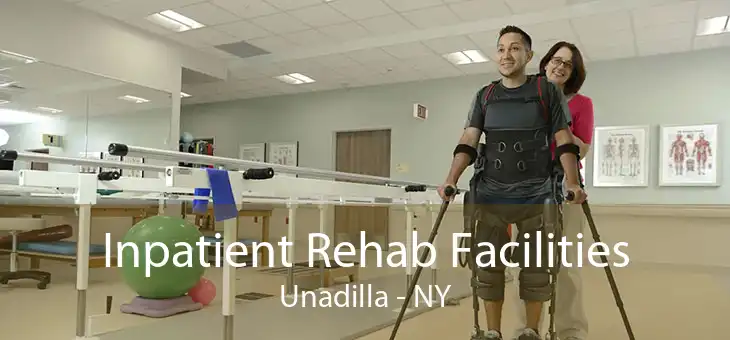 Inpatient Rehab Facilities Unadilla - NY
