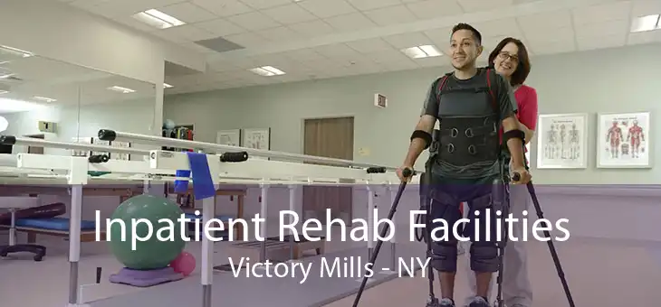 Inpatient Rehab Facilities Victory Mills - NY