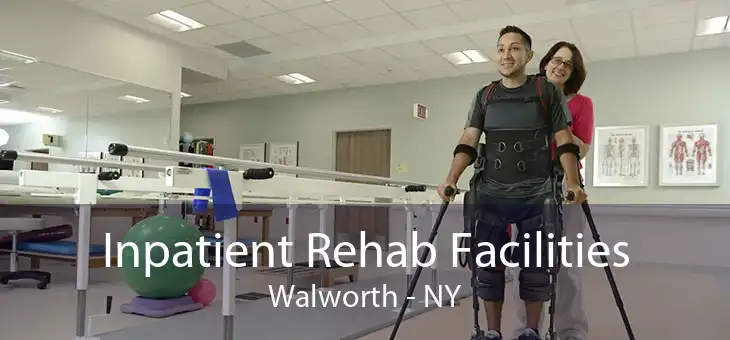 Inpatient Rehab Facilities Walworth - NY