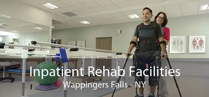 Inpatient Rehab Facilities Wappingers Falls - NY