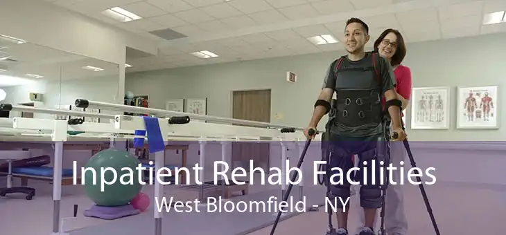 Inpatient Rehab Facilities West Bloomfield - NY