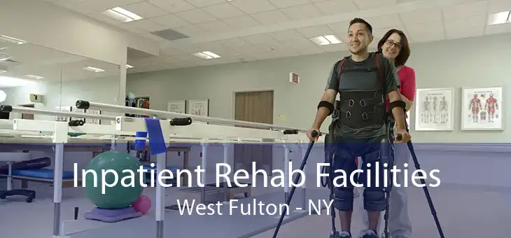 Inpatient Rehab Facilities West Fulton - NY