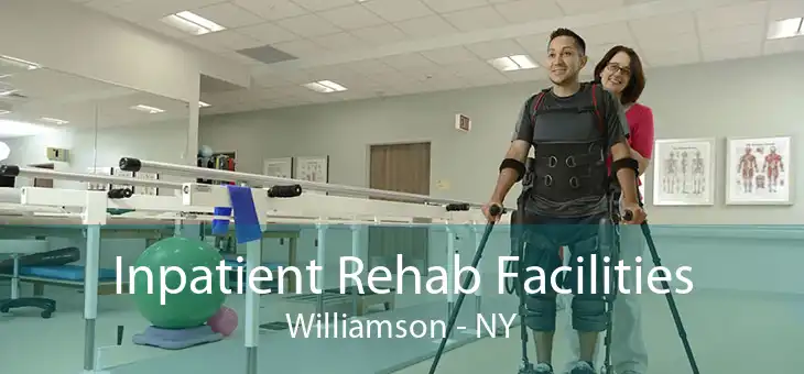 Inpatient Rehab Facilities Williamson - NY