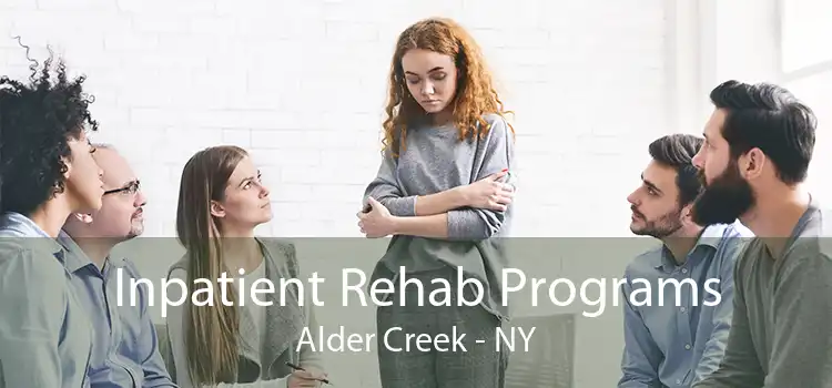 Inpatient Rehab Programs Alder Creek - NY