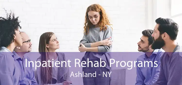 Inpatient Rehab Programs Ashland - NY