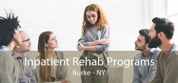 Inpatient Rehab Programs Burke - NY