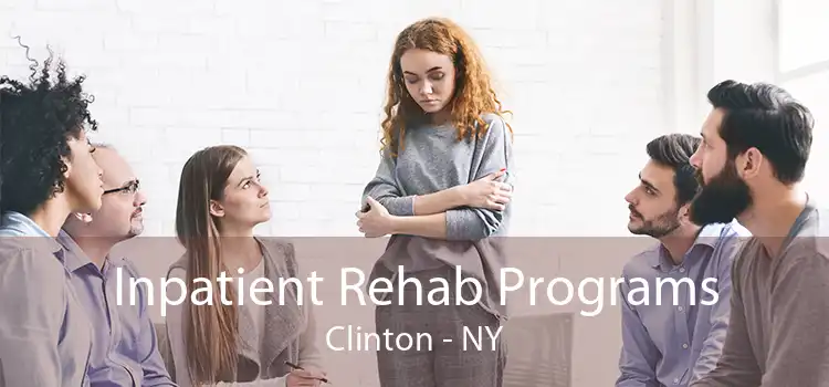 Inpatient Rehab Programs Clinton - NY