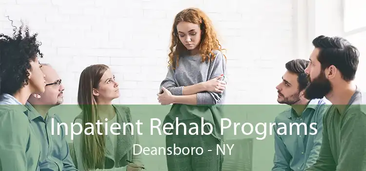 Inpatient Rehab Programs Deansboro - NY