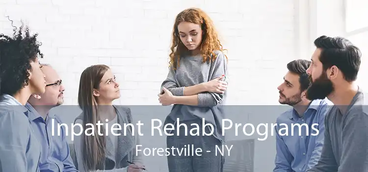 Inpatient Rehab Programs Forestville - NY