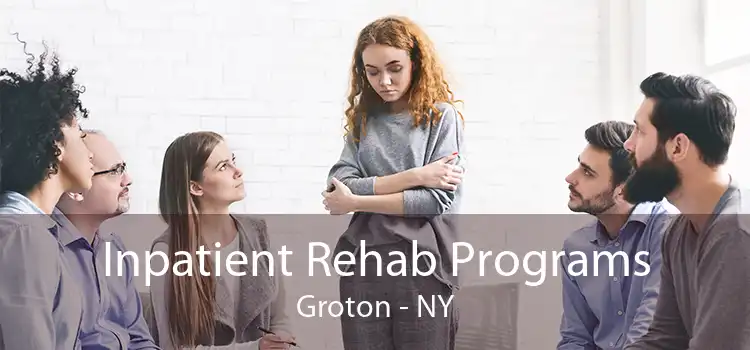 Inpatient Rehab Programs Groton - NY