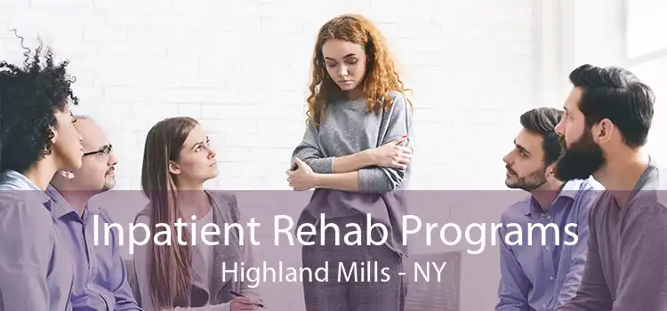 Inpatient Rehab Programs Highland Mills - NY