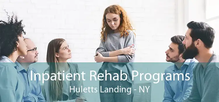 Inpatient Rehab Programs Huletts Landing - NY