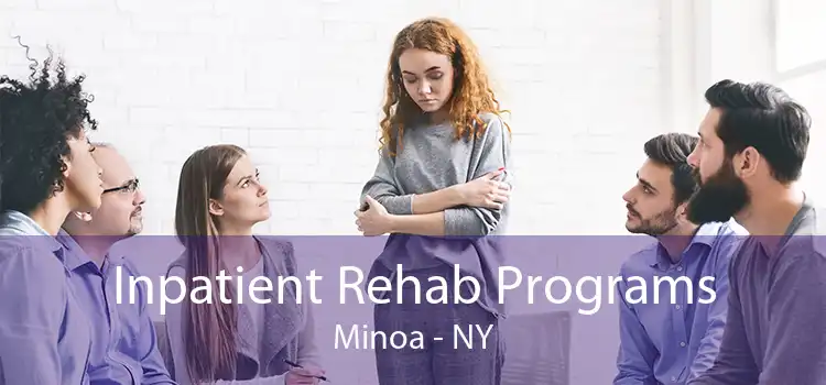 Inpatient Rehab Programs Minoa - NY