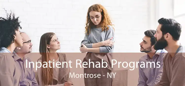 Inpatient Rehab Programs Montrose - NY