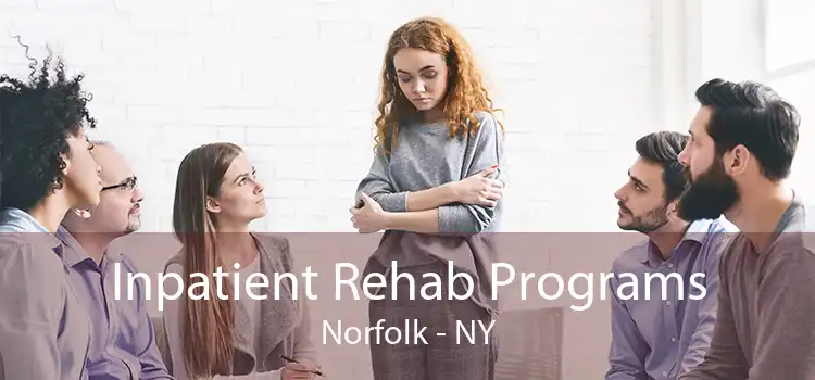 Inpatient Rehab Programs Norfolk - NY