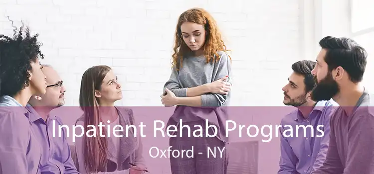 Inpatient Rehab Programs Oxford - NY