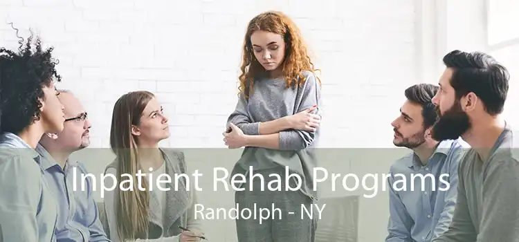 Inpatient Rehab Programs Randolph - NY