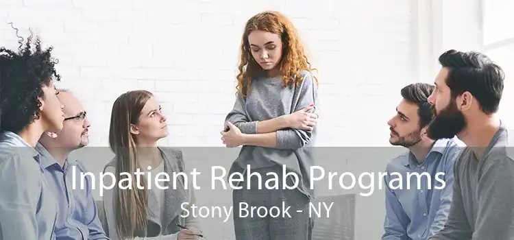 Inpatient Rehab Programs Stony Brook - NY