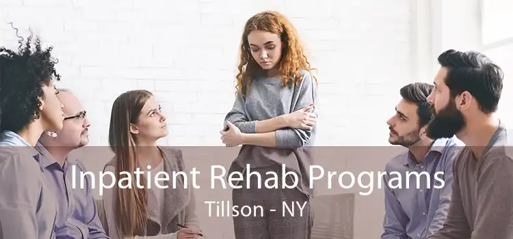 Inpatient Rehab Programs Tillson - NY