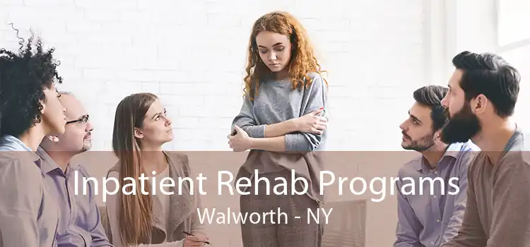 Inpatient Rehab Programs Walworth - NY