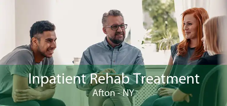 Inpatient Rehab Treatment Afton - NY