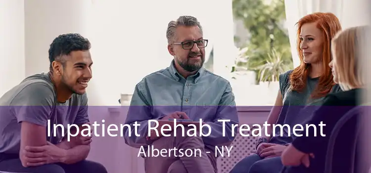 Inpatient Rehab Treatment Albertson - NY