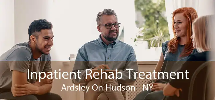 Inpatient Rehab Treatment Ardsley On Hudson - NY