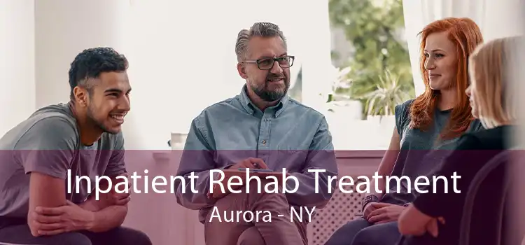 Inpatient Rehab Treatment Aurora - NY