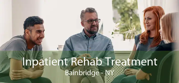 Inpatient Rehab Treatment Bainbridge - NY