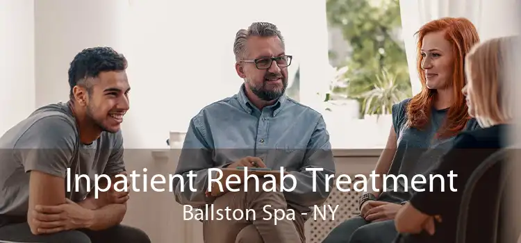 Inpatient Rehab Treatment Ballston Spa - NY