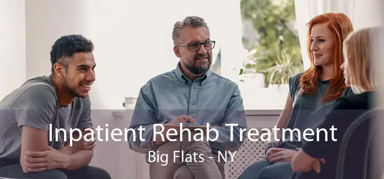 Inpatient Rehab Treatment Big Flats - NY