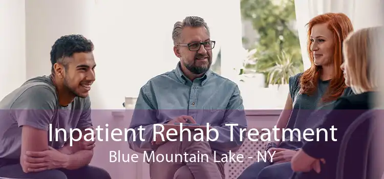 Inpatient Rehab Treatment Blue Mountain Lake - NY
