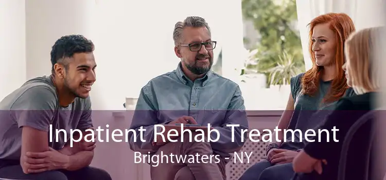 Inpatient Rehab Treatment Brightwaters - NY