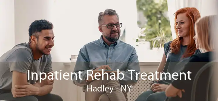 Inpatient Rehab Treatment Hadley - NY