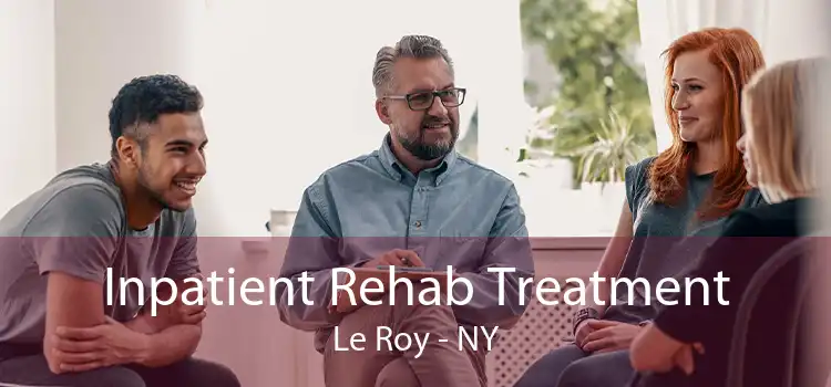 Inpatient Rehab Treatment Le Roy - NY