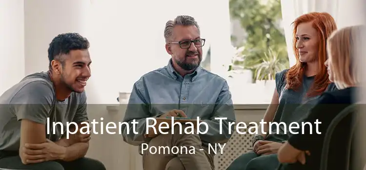 Inpatient Rehab Treatment Pomona - NY