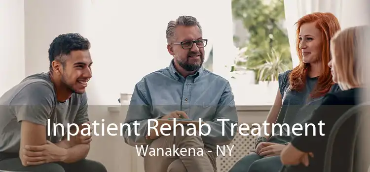 Inpatient Rehab Treatment Wanakena - NY