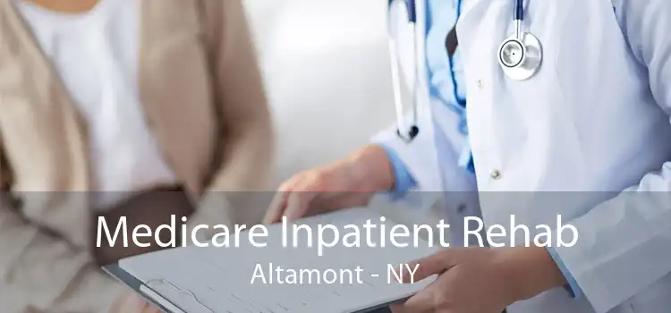 Medicare Inpatient Rehab Altamont - NY