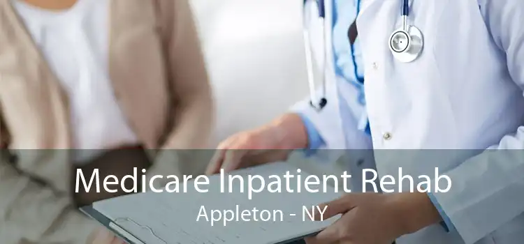 Medicare Inpatient Rehab Appleton - NY