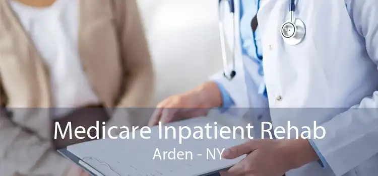 Medicare Inpatient Rehab Arden - NY