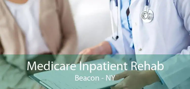 Medicare Inpatient Rehab Beacon - NY